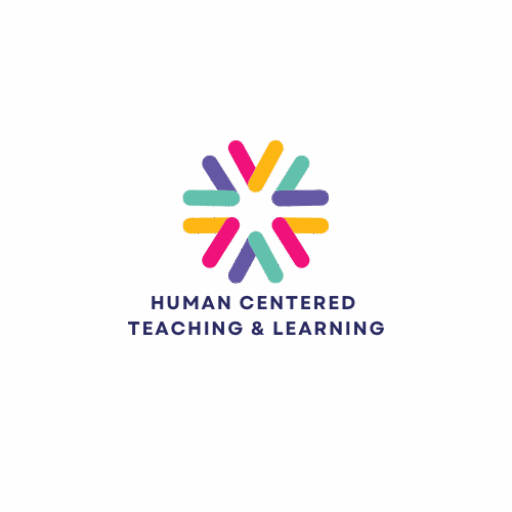 Human Centered Teaching & Learning